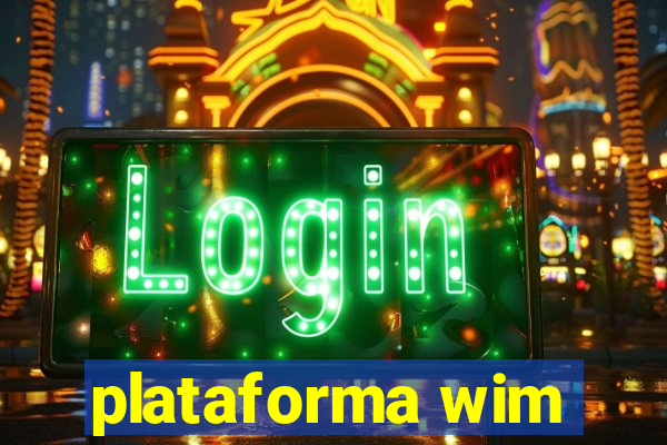 plataforma wim